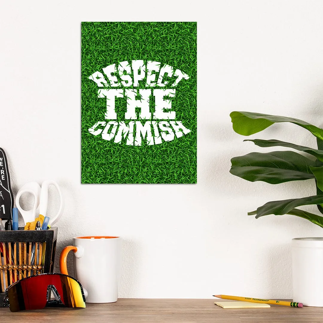 Respect The Commish Grass - Metal Wall Art
