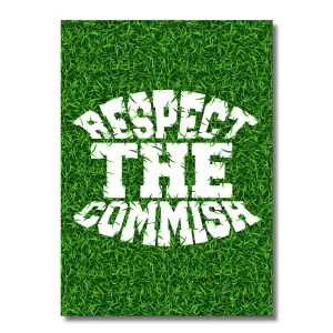 Respect The Commish Grass - Metal Wall Art