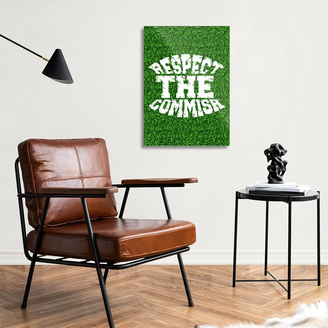 Respect The Commish Grass - Metal Wall Art